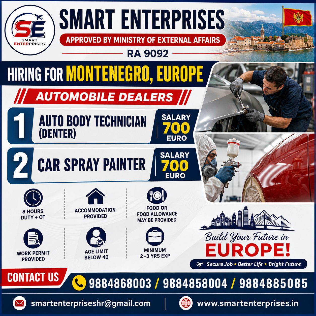 AUTOMOBILE DEALERS 1. AUTO BODY TECHNICIAN (DENTER)  Salary: 700 Euro  2. CAR SPRAY PAINTER  Salary: 700 Euro — smartenterpriseshr@gmail.com, EUROP, EUROP