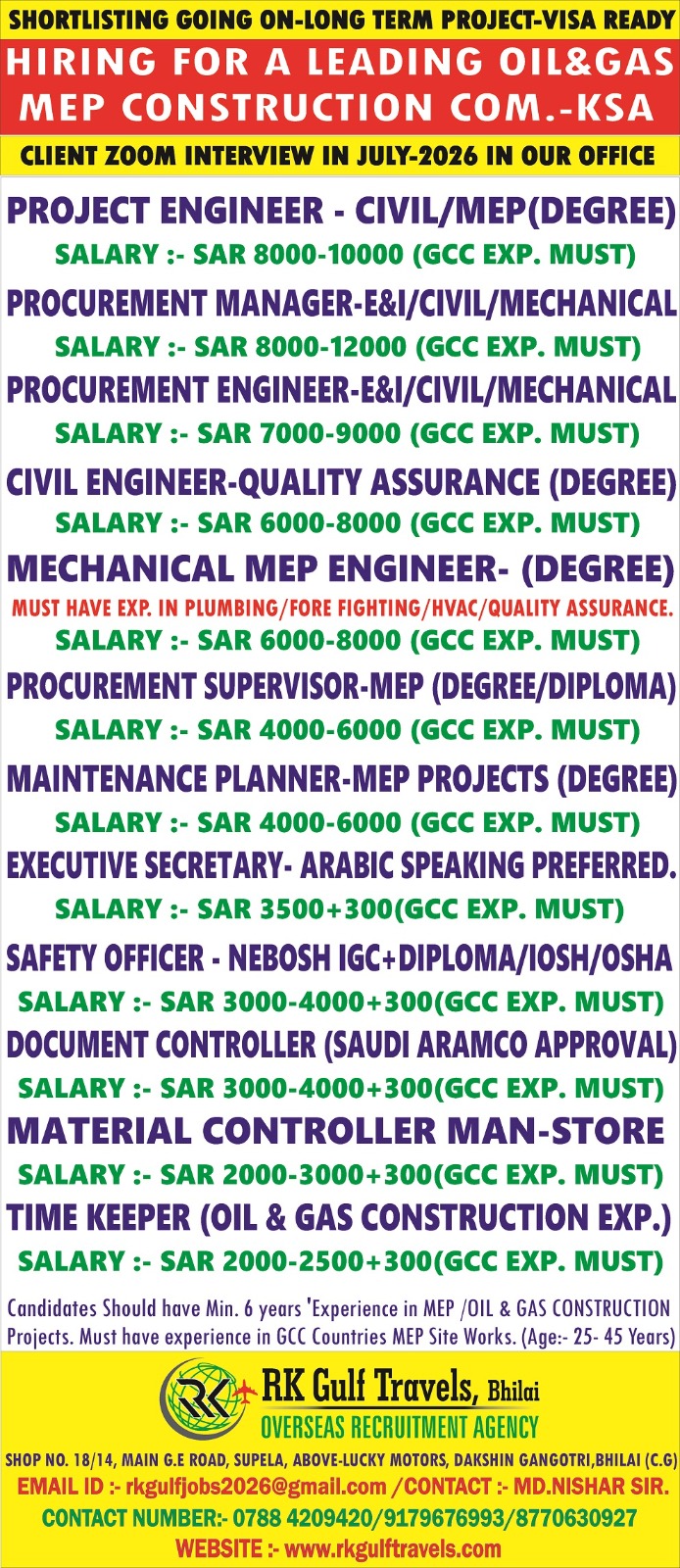 URGENTLY REQUIRED FOR A LEADING COMPANY - SAUDI ARABIA. — RK GULF TRAVELS,BHILAI, SAUDI ARABIA, SAUDI ARABIA