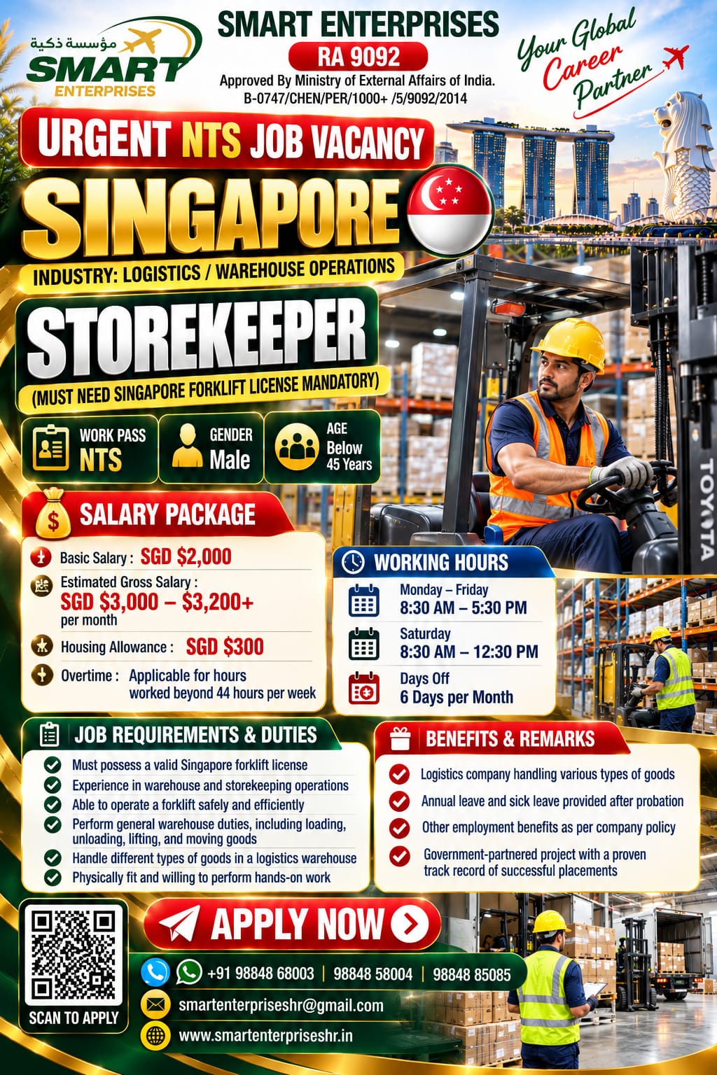 Must possess a valid Singapore Forklift License.