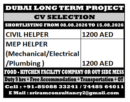 URGENT REQUIREMENTS FOR A HIGHLY REPUTED COMPANY IN DUBAI,  LONG TERM. E-Mail : sriramconsultancy2@gmail.com