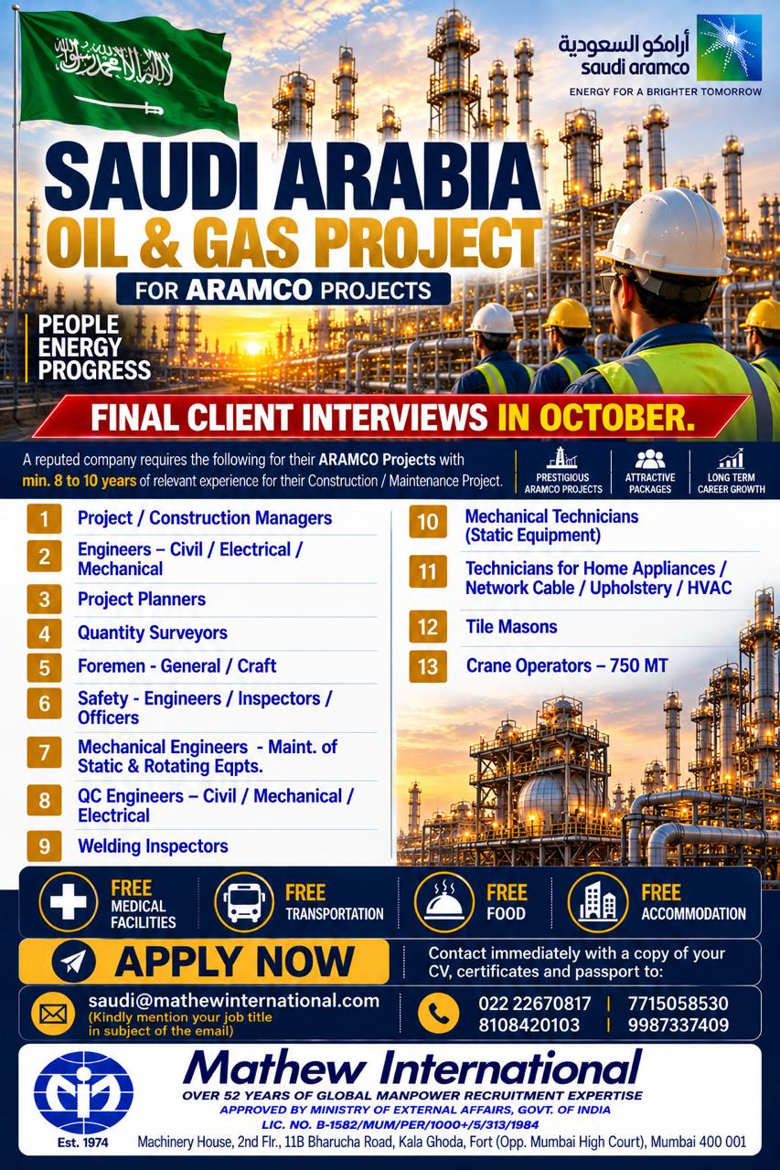 A reputed company requires the following for their ARAMCO Projects with min. 8 to 10 yrs of relevant experience for their Construction / Maintenance Project.